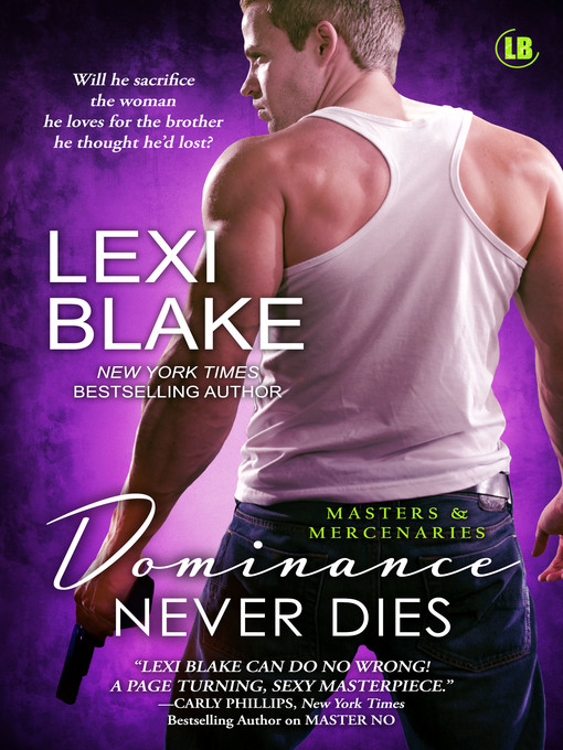 Title details for Dominance Never Dies, Masters and Mercenaries, Book 11 by Lexi Blake - Available